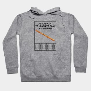 Do you want to learn to play recorder?  No Thanks Hoodie